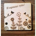 Padėkliukas puodeliui "KVAPNAUS RYTO"